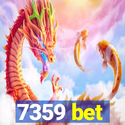 7359 bet